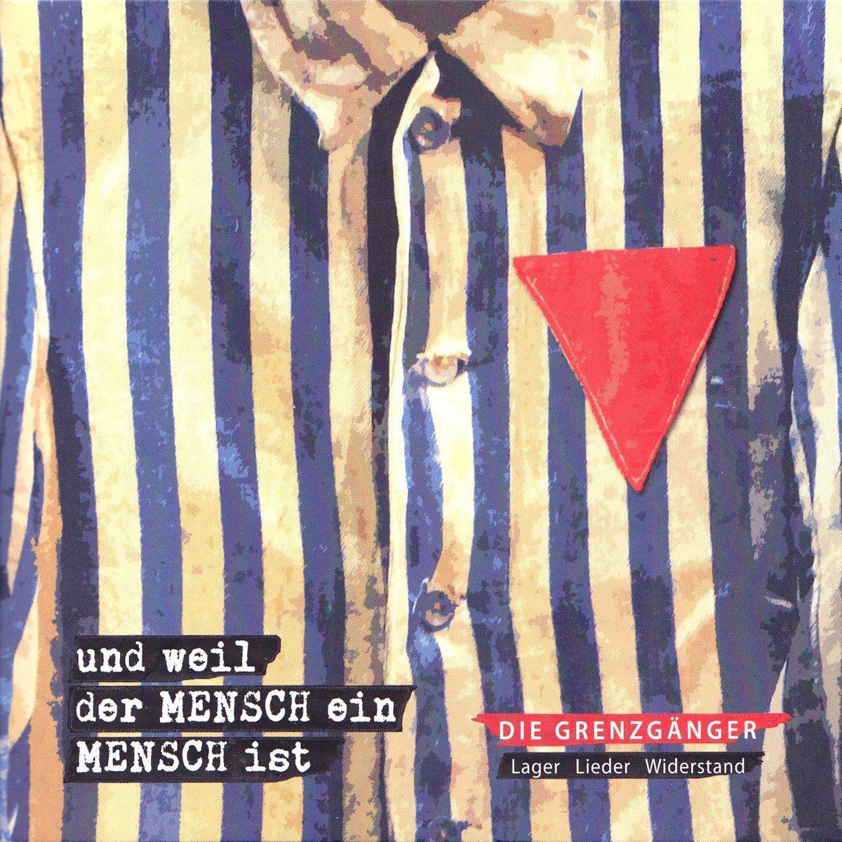 Die Grenzgänger - Und Weil Der Mensch Ein Mensch Ist (CD)