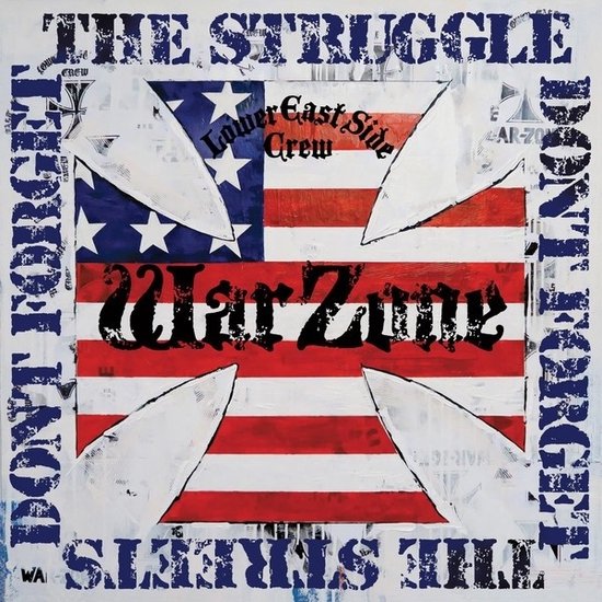 Tekst 'THE STRUGGLE DON'T FORGET THE STREETS' rondom een Amerikaanse vlag met 'LOWER EAST SIDE CREW' en 'WAR ZONE'.