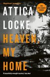 Highway 59 by Attica Locke 2 - Heaven, My Home