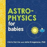 Astrophysics for Babies 0 Baby University