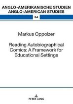 Anglo-Amerikanische Studien - Anglo-American Studies- Reading Autobiographical Comics: A Framework for Educational Settings