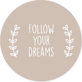 Label2X - Schilderij - Follow Your Dreams Ø Aanbevolen - Multicolor - 30 X 30 Cm