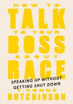 How To Talk To Your Boss About Race