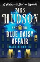 A Holmes & Hudson Mystery5- Mrs Hudson and the Blue Daisy Affair