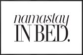 JUNIQE - Poster in kunststof lijst Namastay In Bed -20x30 /Wit & Zwart