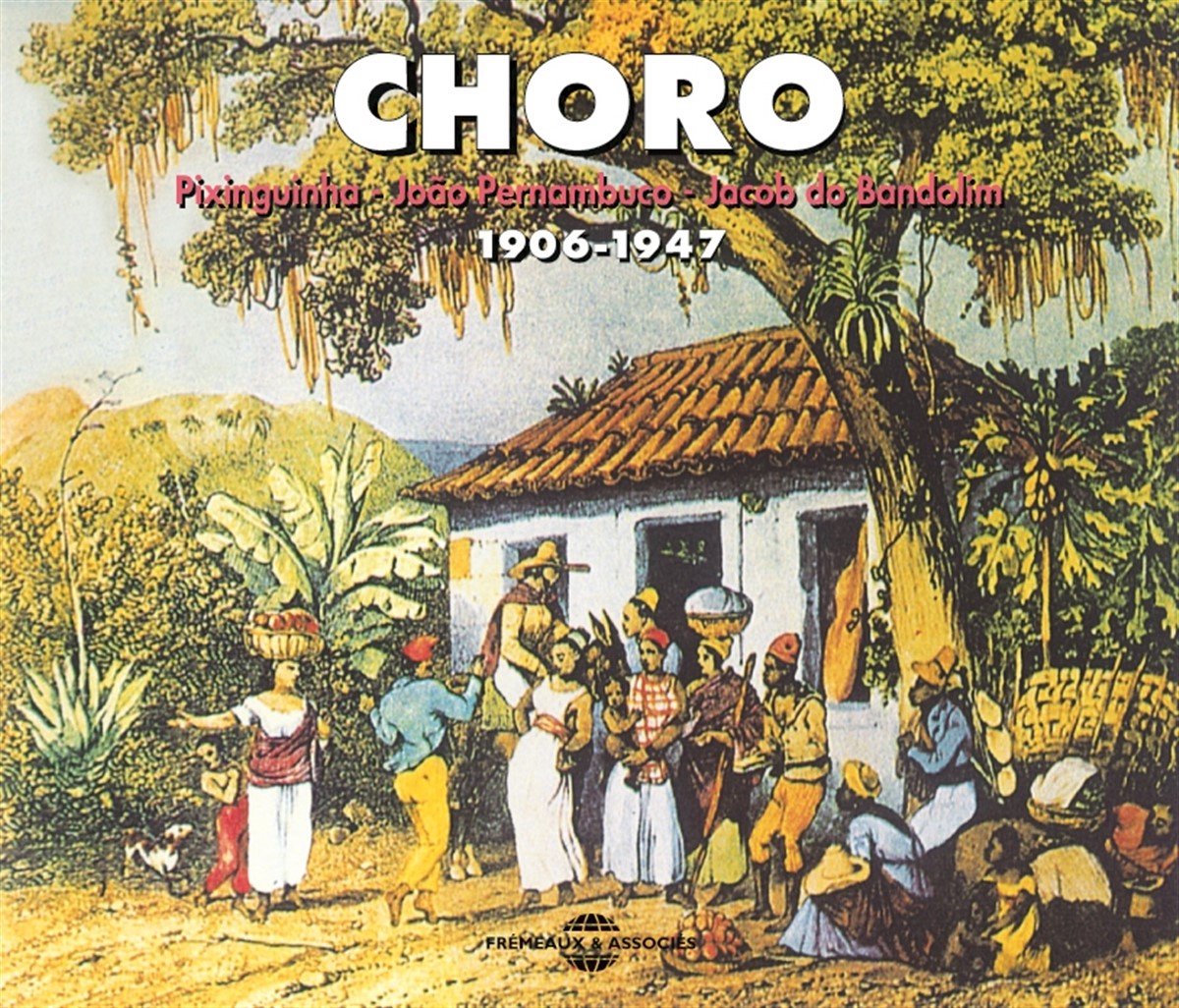 Various Artists - Choro 1906-1947 Anthologie (2 CD) (Remastered)