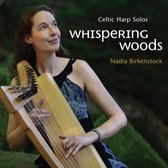 Nadia Birkenstock - Whispering Woods. Celtic Harp Solos (CD)