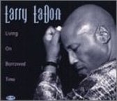 Larry Ladon - Living On Borrowed Time (CD)
