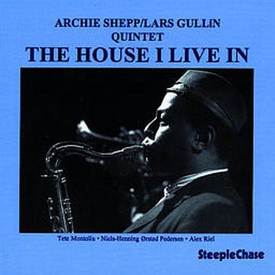 Archie Shepp & Lars Gullin Quintet - The House I Live In (CD)