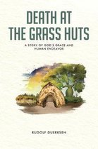 Death At The Grass Huts