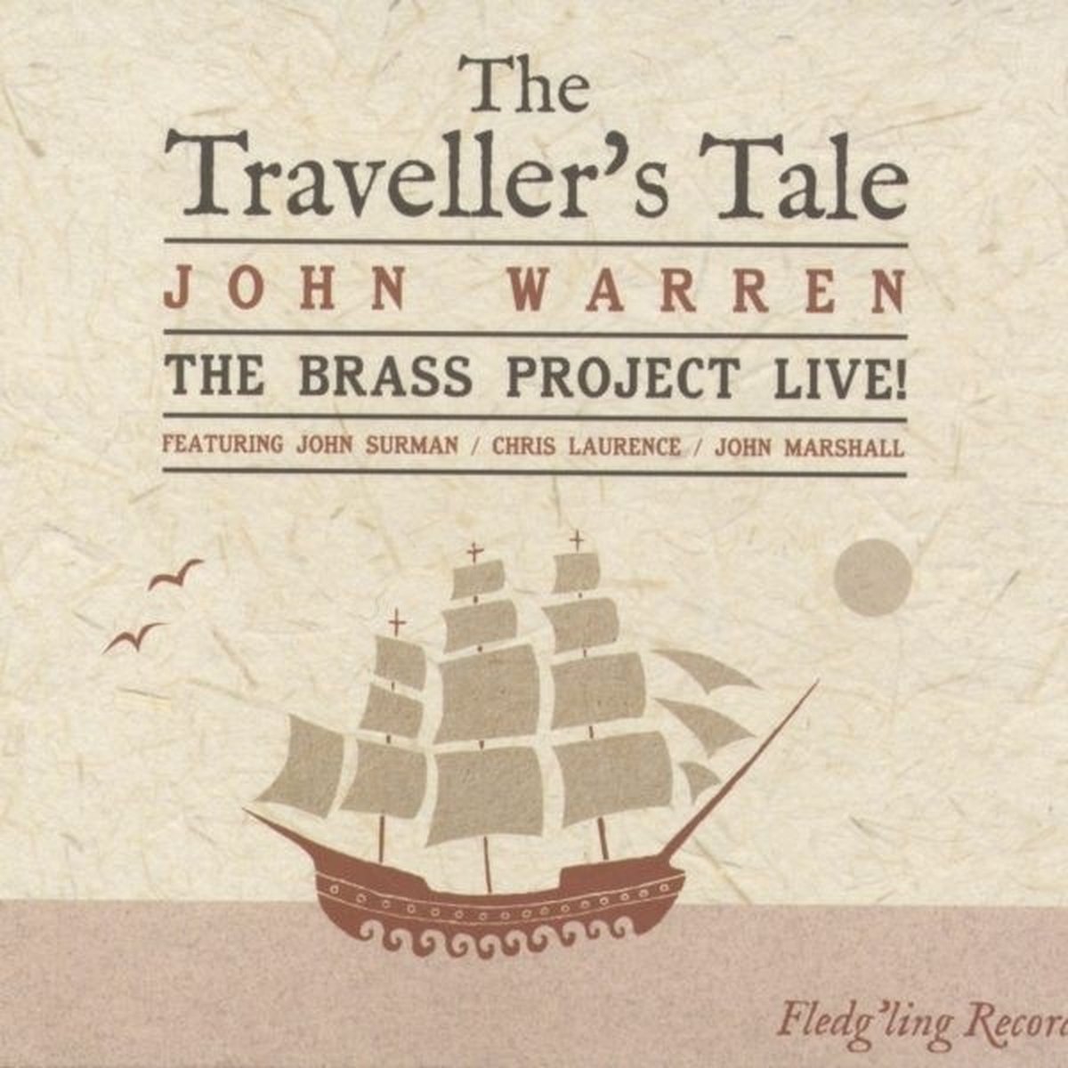 John Warren & John Surman - The Traveller's Tale (The Brass Project Live!) (CD)