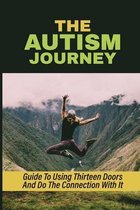 The Autism Journey: Guide To Using Thirteen Doors And Do The Connection With It