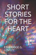 Short Stories For The Heart