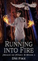 Magic of Nasci- Running into Fire