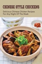 How To Cook Your Chinese Chickens: Discover Great Tasting Chinese Chicken Recipes