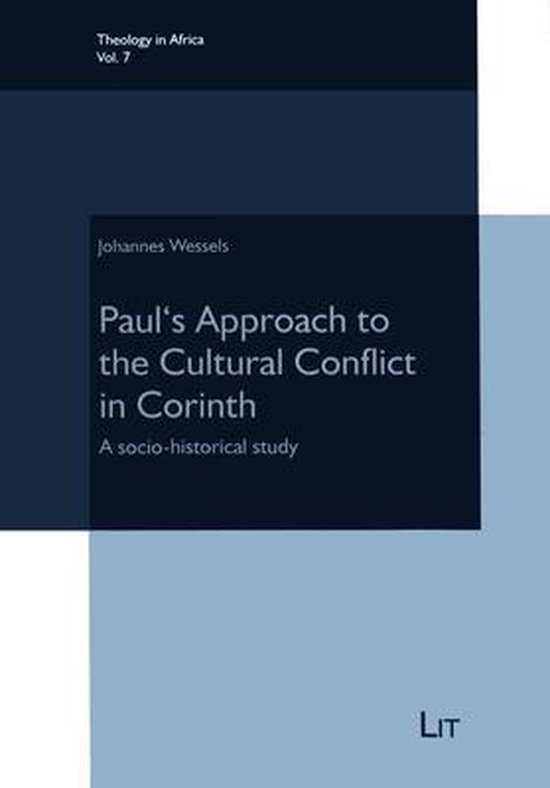 Paul's Approach to the Cultural Conflict in Corinth 9783643907424 Johannes Wessels...