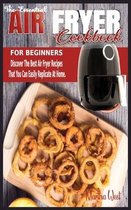 The Essential Air Fryer Cookbook for Beginners