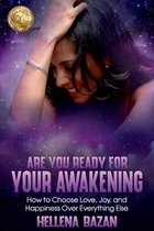 Are You Ready For Your Awakening