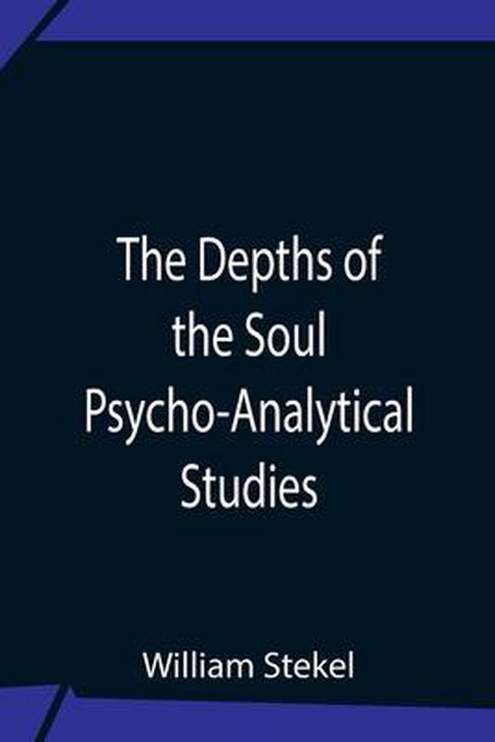 The Depths Of The Soul Psycho-Analytical Studies - cover