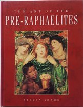 The Art of The Pre-Raphaelites - Steven Adams