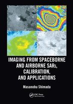 SAR Remote Sensing- Imaging from Spaceborne and Airborne SARs, Calibration, and Applications