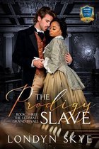 The Prodigy Slave, Book Three