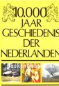 10000 Jaar Geschiedenis Der Nederlanden
