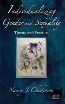 Individualizing Gender and Sexuality