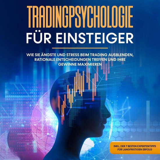 Tradingpsychologie für Einsteiger: Wie Sie Ängste und Stre ... - cover