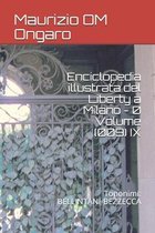 Liberty- Enciclopedia illustrata del Liberty a Milano - 0 Volume (009) IX