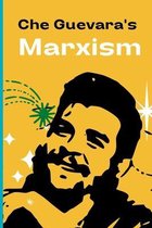 Che Guevara's Marxism