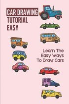 Car Drawing Tutorial Easy: Learn The Easy Ways To Draw Cars