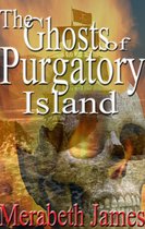 Ravynne Sisters' Paranormal Thrillers 6 - The Ghosts of Purgatory Island (A Ravynne Sisters Paranormal Thriller Book 6)