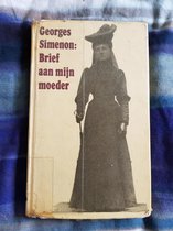 Georges Simenon: Brief aan mijn moeder