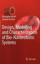 Design, Modeling and Characterization of Bio-Nanorobotic Systems