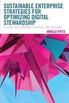 Sustainable Enterprise Strategies for Optimizing Digital Stewardship