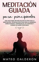 Meditacion Guiada para Principiantes: Una guia para ser mas Feliz en 10 dias con la Meditacion