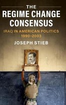 Military, War, and Society in Modern American History-The Regime Change Consensus