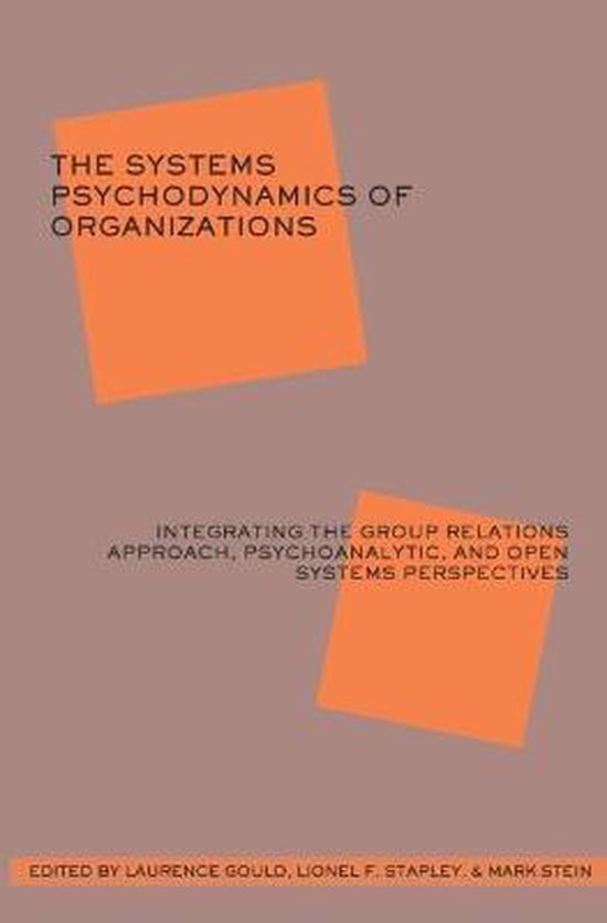 The Systems Psychodynamics of Organizations - cover