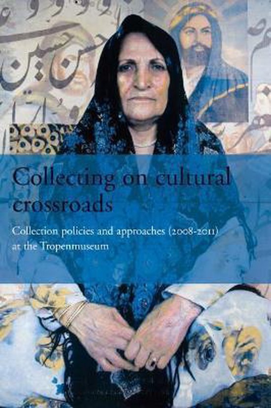 Bulletins of the Royal Tropical Institute- Collecting on Cultural Crossroads
