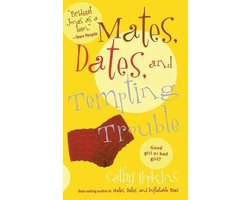 Mates, Dates- Mates, Dates, and Tempting Trouble