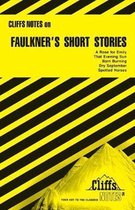 CliffsNotes Faulkner's Short Stories