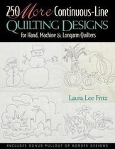 250 More Continuous-line Quilting Designs for Hand, Machine and Longarm Quilters