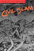 Civil Islam - Muslims and Democratization in Indonesia