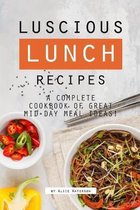 Luscious Lunch Recipes