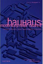 Bauhaus:Modernleşmenin Tasarımı