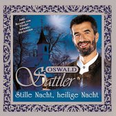 Oswald Sattler - Stille Nacht, Heilige Nach (CD)