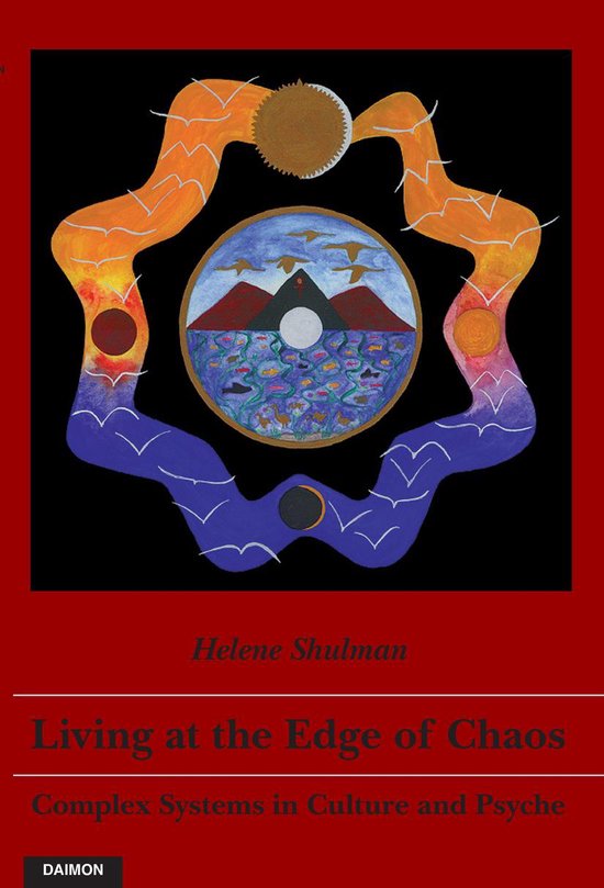 Living at the Edge of Chaos: Complex Systems in Culture and  ... - cover