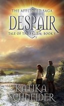 The Afflicted Saga: Tale of the Fallen 5 - Despair