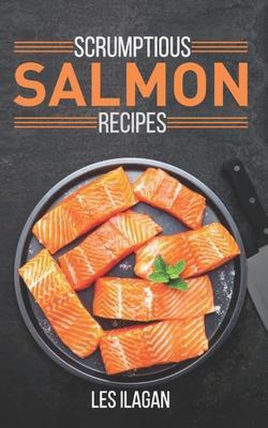 Scrumptious Salmon Recipes - cover